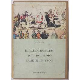 Seller image for Il teatro drammatico di tutto il mondo dalle origini ad oggi for sale by Libreria Antiquaria Giulio Cesare di Daniele Corradi