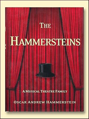 The Hammersteins a Musical Theatre Family