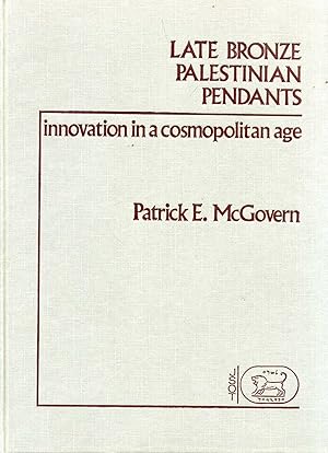 Image du vendeur pour Late Bronze Palestinian Pendants: Innovation in a Cosmopolitan Age mis en vente par Pendleburys - the bookshop in the hills