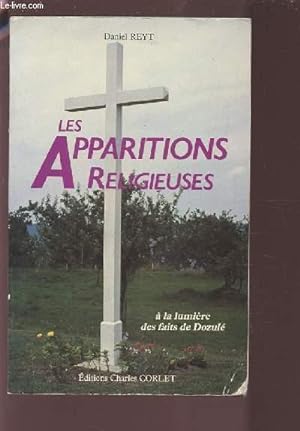 Imagen del vendedor de LES APPARITIONS RELIGIEUSES - A LA LUMIERE DES FAITS DE DOLUZE. a la venta por Le-Livre