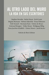 Seller image for AL OTRO LADO DEL MURO: La RDA en sus escritores for sale by KALAMO LIBROS, S.L.