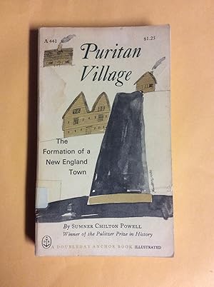 Seller image for Puritan Village: The Formation of a New England Town for sale by Book Nook