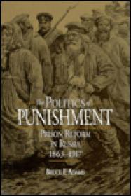 Seller image for Politics of Punishment, The : Prison Reform in Russia, 1863-1917 for sale by Monroe Street Books