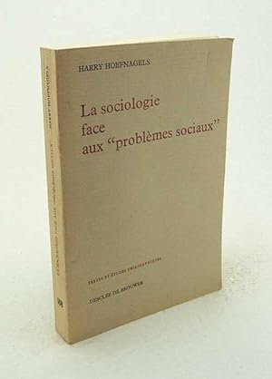 Imagen del vendedor de La sociologie face aux "problmes sociaux" / Harry Hoefnagels ; prf. de Raymond Aron a la venta por Versandantiquariat Buchegger