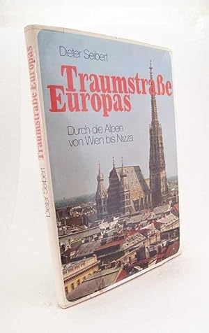 Bild des Verkufers fr Traumstrae Europas : durch die Alpen von Wien bis Nizza / Dieter Seibert. [Mitarb.: Rdiger Merckell u. a. Skizzen: Gert Schbel] zum Verkauf von Versandantiquariat Buchegger