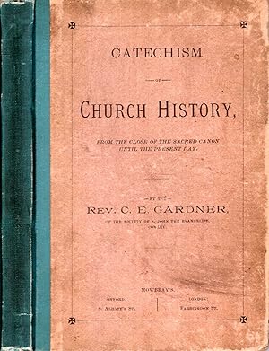 Seller image for CATECHISM OF CHURCH HISTORY from the close of the sacred canon until the present day for sale by Pendleburys - the bookshop in the hills