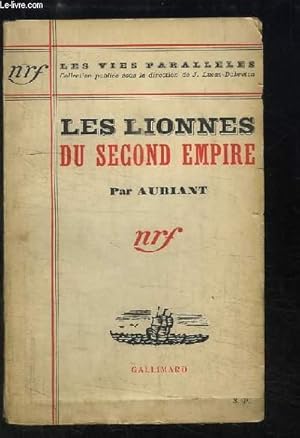 Bild des Verkufers fr Les Lionnes du Second Empire. zum Verkauf von Le-Livre