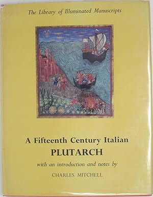 A Fifteenth Century Italian Plutarch, with an Introduction and notes by Charles Mitchell