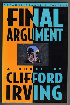 Final Argument - A Legal Thriller [COLLECTIBLE ADVANCE READER'S EDITION COPY]