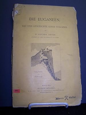 Die Euganeen: Bau und Geschichte Eines Vulcanes.