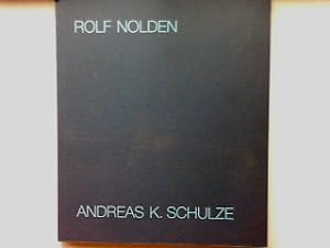 Seller image for Rolf Nolden, Andreas K. Schulze. Ausstellungskatalog for sale by books4less (Versandantiquariat Petra Gros GmbH & Co. KG)