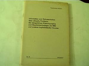 Information und Dokumentation über aktuelle Probleme der bürgerlichen Historiographie und Geschic...