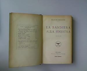Bild des Verkufers fr La Bandiera alla Finestra: Novelle. Terzo migliaio. zum Verkauf von Antiquariat Bookfarm