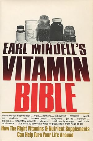 Seller image for Earl Mindell's Vitamin Bible: How the Right Vitamins and Nutrient Supplements Can Help Turn Your Life Around for sale by Kenneth A. Himber