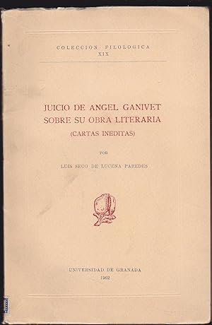 JUICIO DE ANGEL GANIVET SOBRE SU OBRA LITERARIA (Cartas Inéditas) Dedicatoria para Antonio Díaz C...