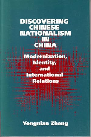 Bild des Verkufers fr Discovering Chinese Nationalism in China. Modernization, Identity, and International Relations. zum Verkauf von Asia Bookroom ANZAAB/ILAB