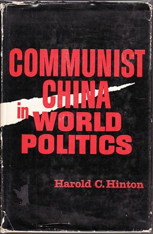 Bild des Verkufers fr Communist China in World Politics. zum Verkauf von Asia Bookroom ANZAAB/ILAB