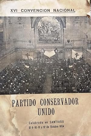 Bild des Verkufers fr Partido Conservador Unido. XVI Convencin Nacional. Celebrada en Santiago el 9-10-11-12 de octubre de 1964 zum Verkauf von Librera Monte Sarmiento