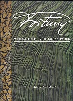 Immagine del venditore per Fortuny: Mariano Fortuny, His Life and Work venduto da Eve's Book Garden
