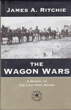 Seller image for The Wagon Wars : a Sequel to The Last Free Range for sale by Shamrock Books