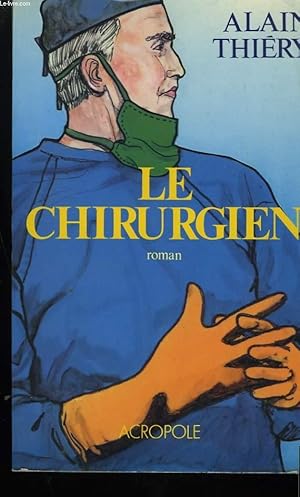 Image du vendeur pour LE CHIRURGIEN. mis en vente par Le-Livre