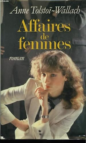 Bild des Verkufers fr AFFAIRES DE FEMMES. zum Verkauf von Le-Livre