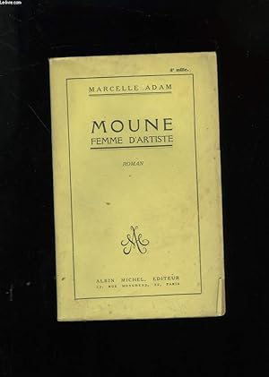 Seller image for MOUNE FEMME D'ARTISTE. for sale by Le-Livre