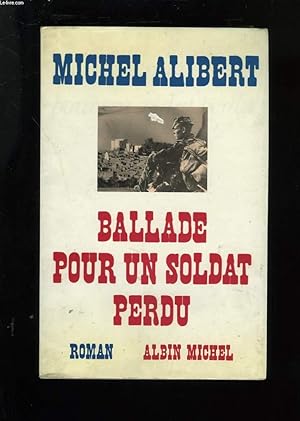Bild des Verkufers fr BALLADE POUR UN SOLDAT PERDU. zum Verkauf von Le-Livre