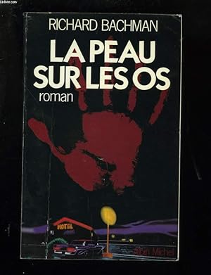 Seller image for LA PEAU SUR LES OS. for sale by Le-Livre