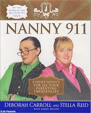 Bild des Verkufers fr Nanny 911: Expert Advice for all Your Parenting Emergencies zum Verkauf von Mr Pickwick's Fine Old Books