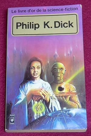 Imagen del vendedor de PHILIP K. DICK - ANTHOLOGIE runie et prsente par Marcel Thaon a la venta por LE BOUQUINISTE