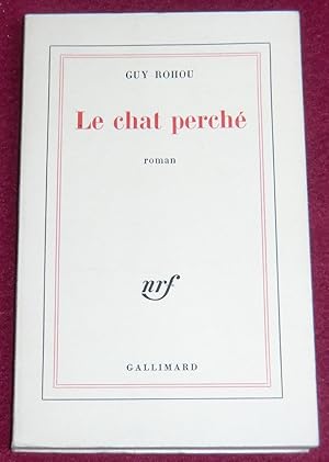 Bild des Verkufers fr LE CHAT PERCHE - Roman zum Verkauf von LE BOUQUINISTE