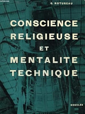 Seller image for CONSCIENCE RELIGIEUSE ET MENTALITE TECHNIQUE for sale by Le-Livre