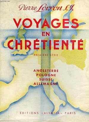 Seller image for VOYAGES EN CHRETIENTE, 1re SERIE: ANGLETERRE, POLOGNE, SUISSE, ALLEMAGNE for sale by Le-Livre