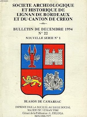 Seller image for BULLETIN DE LA SOCIETE ARCHEOLOGIQUE DE LIGNAN DE BORDEAUX ET DU CANTON DE CREON, N 22, DEC. 1994, NOUVELLE SERIE 1 for sale by Le-Livre