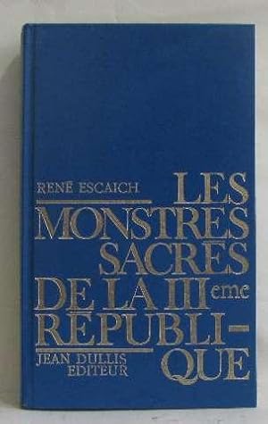 Bild des Verkufers fr Les monstres sacrs de la IIIe rpublique zum Verkauf von crealivres