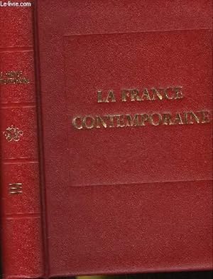 Seller image for LA FRANCE CONTEMPORAINE -LES DOCTRINES, LES IDEES ET LES FAITS - 3 TOMES for sale by Le-Livre