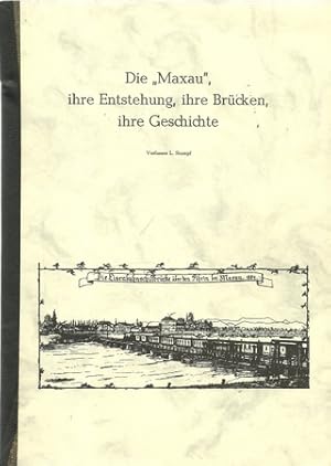 Die "Maxau", ihre Entstehung, ihre Brücken, ihre Geschichte