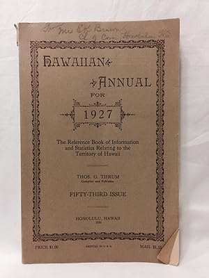 Image du vendeur pour Hawaiian Annual for 1927 The Reference Book of Information and Statistics Relating to the Territory of Hawaii mis en vente par curtis paul books, inc.