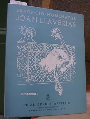 Exposició - Homenatge JOAN LLAVERIAS I LABRO (1865 - 1938). Reial Cercle Artístic Barcelona maig ...