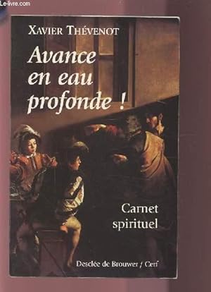 Bild des Verkufers fr AVANCE EN EAU PROFONDE ! - CARNET SPIRITUEL. zum Verkauf von Le-Livre