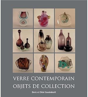 Image du vendeur pour Verre contemporain Objets de collection.Le Studio Glass movement en France de 1979  1991. mis en vente par Bouquinerie Aurore (SLAM-ILAB)