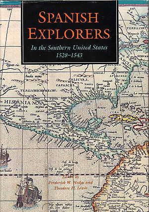 Image du vendeur pour Spanish Explorers in the Southern United States 1528-1543. mis en vente par Quinn & Davis Booksellers