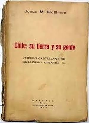 CHILE: SU TIERRA Y SU GENTE