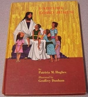 Fairest Lord Jesus: A Reading Book For The Primary Child, His Parents And His Teacher