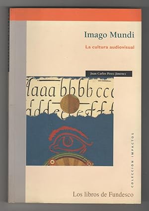 Image du vendeur pour Imago Mundi. La cultura audiovisual mis en vente par Librera El Crabo