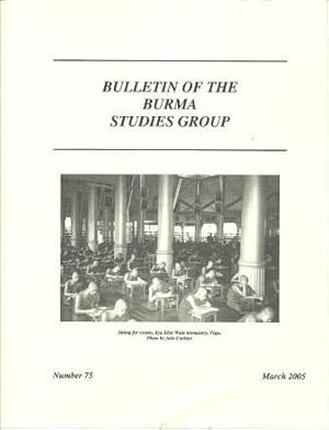 Seller image for Bulletin of the Burma Studies Group [ Number 75, March 2005 ] for sale by Works on Paper