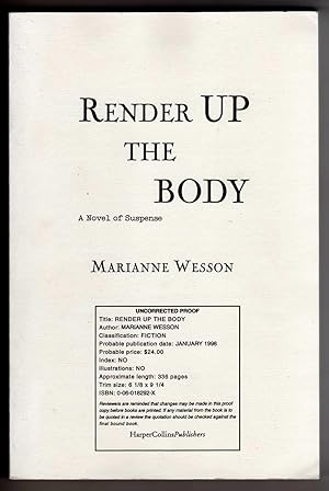 Seller image for Render Up the Body - A Novel of Suspense [COLLECTIBLE UNCORRECTED PROOF COPY] for sale by Cameron-Wolfe Booksellers