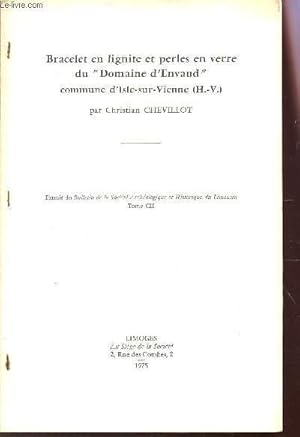 Bild des Verkufers fr BRACELET EN LIGNITE ET PERLES EN VERRE DU DOMAINE D'ENVAUD - commune d'Isle sur vienne (H.V.) / Extrait du Bulletin de la societe archeologique et historique du Limousin - TOME CII. zum Verkauf von Le-Livre