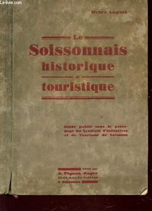 Seller image for LE SOISSONNAIS HISTORIQUE ET TOURISTIQUE / GUIDE for sale by Le-Livre